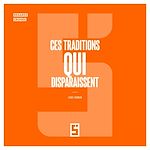 Télécharger le livre :  Ces traditions qui disparaissent