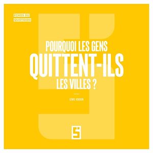 Téléchargez le livre :  Pourquoi les gens quittent-ils les villes ?