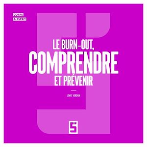 Téléchargez le livre :  Le burn out, comprendre et prévenir