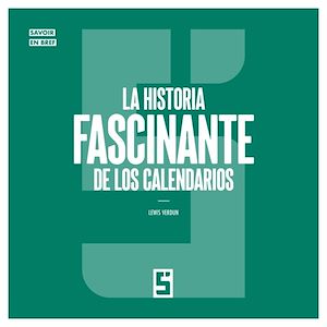 Téléchargez le livre :  La historia fascinante de los calendarios