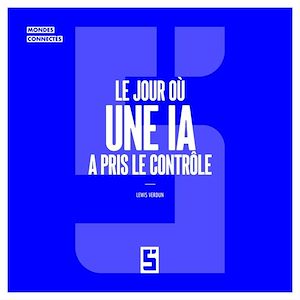 Download the eBook: Le jour où une IA a pris le contrôle