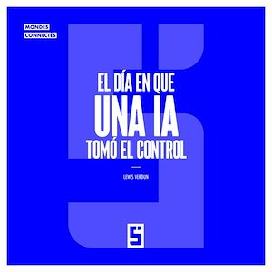 Download the eBook: El día en que una IA tomó el control