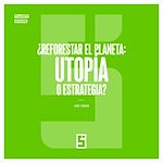 Download this eBook ¿Reforestar el planeta : utopía o estrategia ?