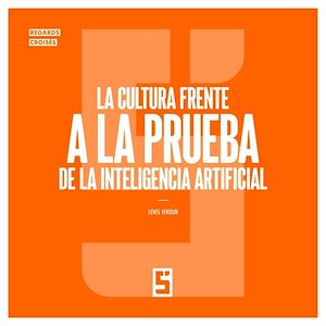 Download the eBook: La cultura frente a la prueba de la inteligencia artificial
