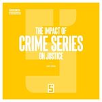 Download this eBook The Impact of Crime Series on Justice