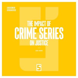Download the eBook: The Impact of Crime Series on Justice