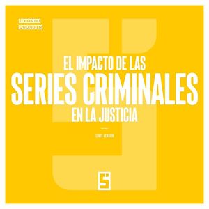 Download the eBook: El impacto de las series criminales en la justicia