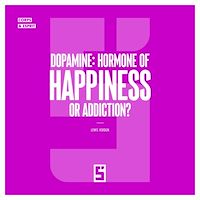 Download this ebook Dopamine : Hormone of Happiness or Addiction ?
