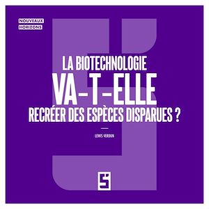 Download the eBook: La biotechnologie va t elle recréer des espèces disparues ?