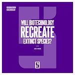 Download this eBook Will biotechnology recreate extinct species ?