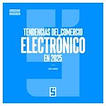 Download this eBook Tendencias del comercio electrónico en 2025