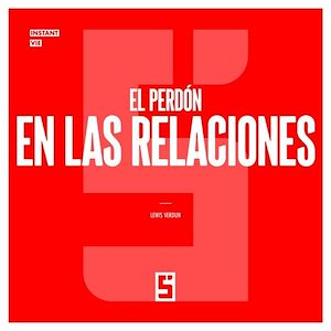 Download the eBook: El perdón en las relaciones