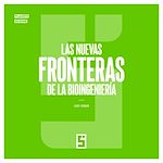 Download this eBook Las nuevas fronteras de la bioingeniería