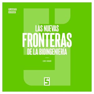 Download the eBook: Las nuevas fronteras de la bioingeniería
