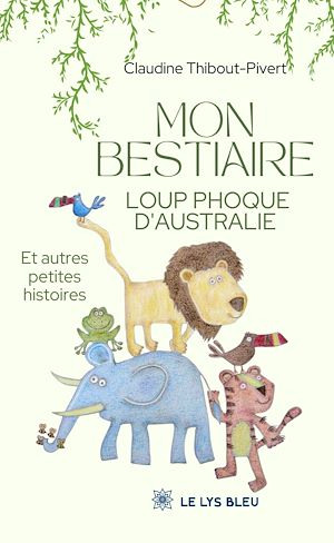 Download the eBook: Mon bestiaire loup phoque d'Australie