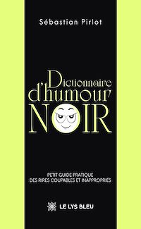 Télécharger le livre : Dictionnaire d'humour noir