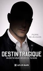 Télécharger le livre :  Destin tragique
