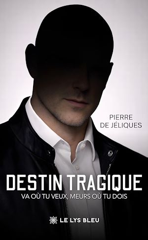 Téléchargez le livre :  Destin tragique