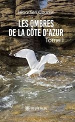 Télécharger le livre :  Les ombres de la Côte d'Azur - Tome 1