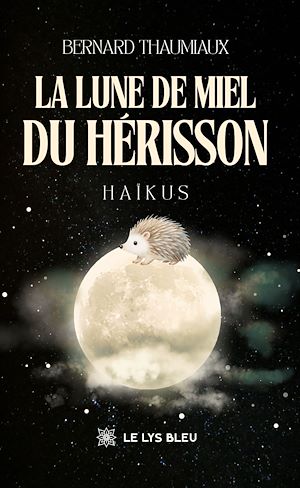 Téléchargez le livre :  La lune de miel du hérisson