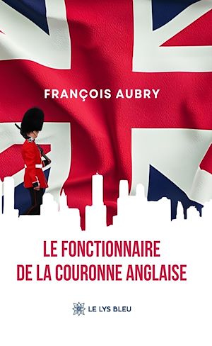 Téléchargez le livre :  Le fonctionnaire de la couronne anglaise