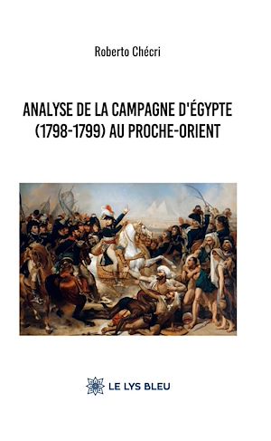 Téléchargez le livre :  Analyse de la Campagne d'Égypte (1798-1799) au Proche-Orient