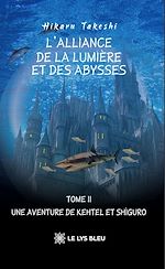 Télécharger le livre :  L'Alliance de la Lumière et des Abysses - Tome 2