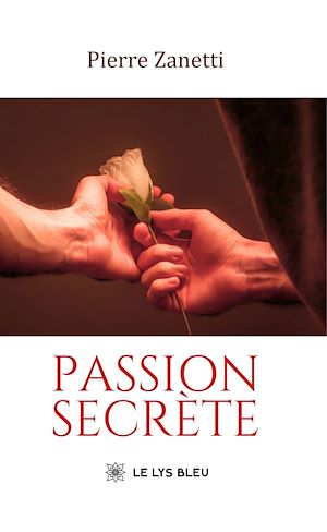 Téléchargez le livre :  Passion secrète