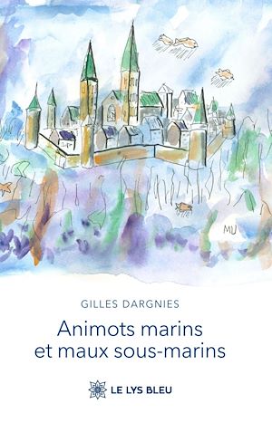 Téléchargez le livre :  Animots marins et maux sous-marins