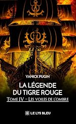 Download this eBook La légende du tigre rouge - Tome 4