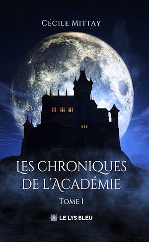 Téléchargez le livre :  Les chroniques de l'Académie