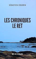 Télécharger le livre :  Les chroniques Le Ret