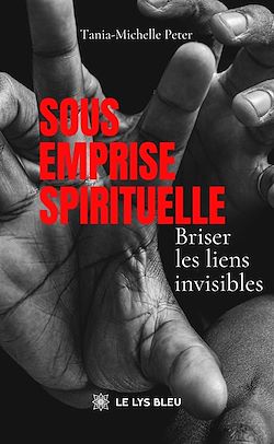 Télécharger le livre :  Sous emprise spirituelle