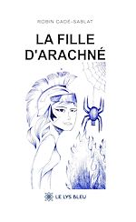 Télécharger le livre :  La fille d'Arachné