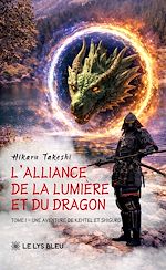 Télécharger le livre :  L'Alliance de la Lumière et du Dragon - Tome 1