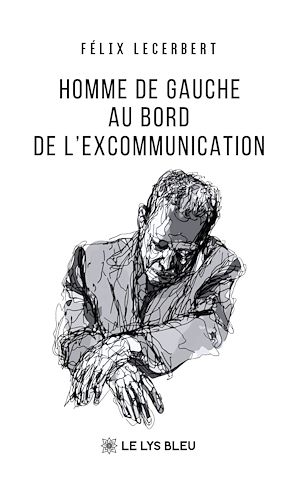 Téléchargez le livre :  Homme de gauche au bord de l'excommunication