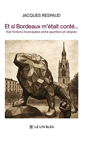 Téléchargez le livre :  Et si Bordeaux m'était conté…