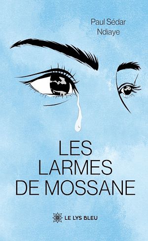 Téléchargez le livre :  Les larmes de Mossane