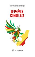 Télécharger le livre :  Le phénix congolais