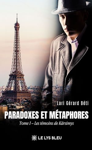 Téléchargez le livre :  Paradoxes et Métaphores - Tome 1