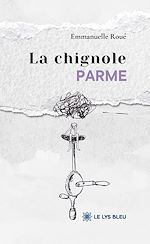 Télécharger le livre :  La chignole parme