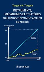 Télécharger le livre :  Instruments, mécanismes et stratégies pour un développement accéléré en Afrique