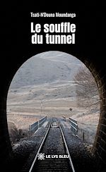 Télécharger le livre :  Le souffle du tunnel