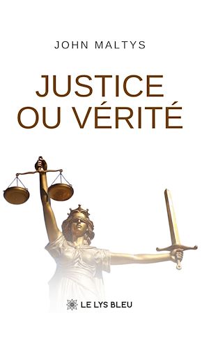 Téléchargez le livre :  Justice ou vérité