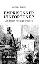 Télécharger le livre :  Emprisonner l'infortune ?