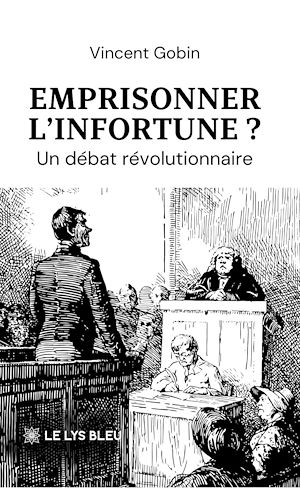 Téléchargez le livre :  Emprisonner l'infortune ?