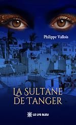 Télécharger le livre :  La Sultane de Tanger