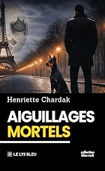 Télécharger le livre :  Aiguillages mortels