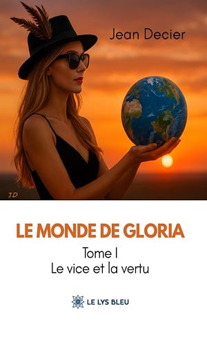 Téléchargez le livre :  Le monde de Gloria - Tome 1