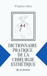 Télécharger le livre :  Dictionnaire pratique de la chirurgie esthétique